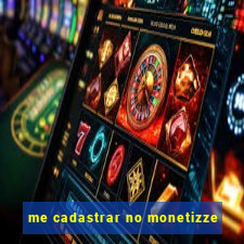 me cadastrar no monetizze